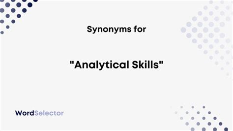 analytical skills synonyms|ANALYTICAL .